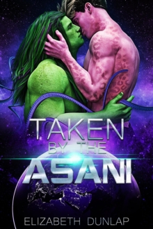 Taken by the Asani : Taken by the Aliens, #2