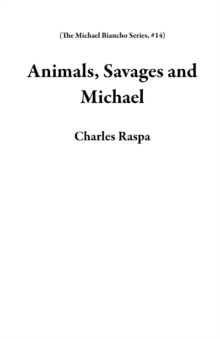 Animals, Savages and Michael