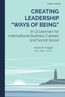 Creating Leadership "Ways of Being" in L2 Learners for International Business Careers and Social Good