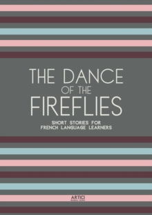 Dance of the Fireflies: Short Stories for French Language Learners