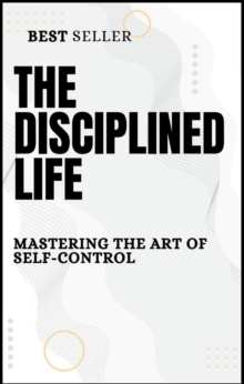 disciplined life