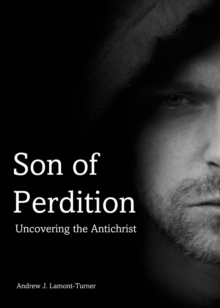 Son of Perdition: Uncovering the Antichrist