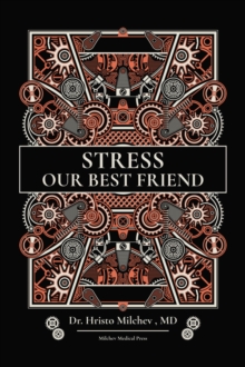 Stress, Our Best Friend