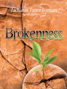 Brokenness: The Secret of Spiritual Overflow : Leading God's people, #3