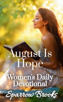 August Is Hope : Women's Daily Devotional, #8