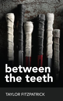 Between the Teeth : Between the Teeth, #3