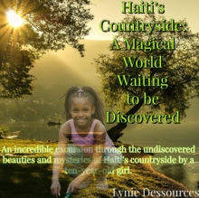 Hayti's Countryside:  A Magical World Waiting to be Discovered