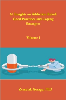 AI Insights on Addiction Relief: Good Practices and Coping Strategies