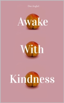 Awake with Kindness