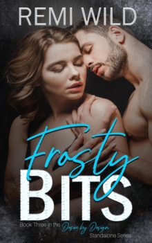 Frosty Bits : Desire by Design, #3