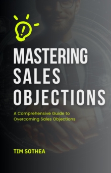 Mastering Sales Objections