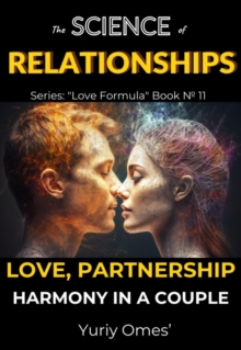 Science of Relationships: Love, Partnership, and Harmony in a Couple