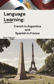 Language Learning: French in Argentina and Spanish in France