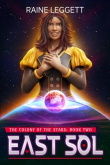 East Sol: The Colony of the Stars : East Sol the Series, #2