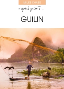 Quick Guide To ... Guilin