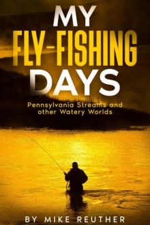 My Fly-Fishing Days