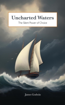 Uncharted Waters: The Silent Power of Choice