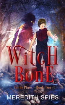 Witch Bone (In The Pines Book 2) : In The Pines, #2