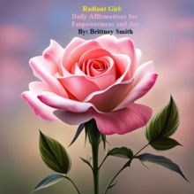 Radiant Girls: Daily Affirmations for Empowerment and Joy