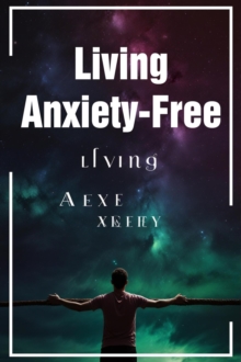 Living Anxiety-Free