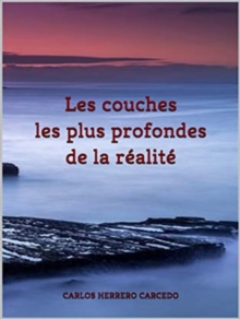 Les Couches Les Plus Profondes De La Realite