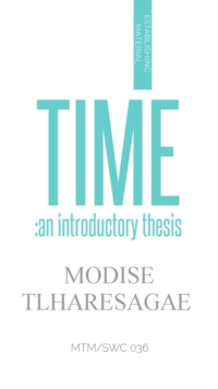 Time: An Introductory Thesis : ESTABLISHING SERIES, #1