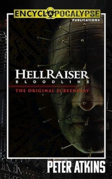 Hellraiser: Bloodline - The Original Screenplay