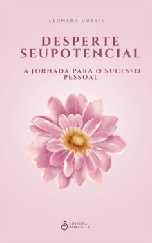 Desperte Seu Potencial: A Jornada para o Sucesso Pessoal