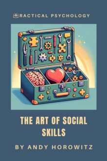 Art of Social Skills : Practical Psychology, #4