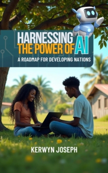 Harnessing The Power Of AI: A Roadmap For Developing Nations