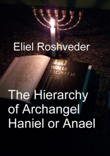 Hierarchy of Archangel Haniel or Anael : Anjos da Cabala, #19