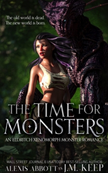 Time for Monsters: An Eldritch Xenomorph Monster Romance