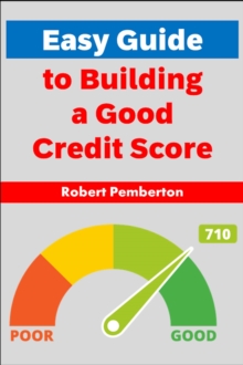 Easy Guide to Building a Good Credit Score : Personal Finance, #3