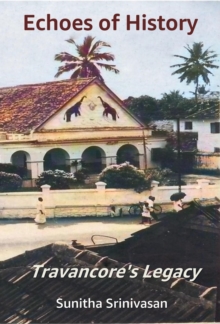 Echoes of History - Travancore's Legacy