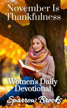 November Is Thankfulness : Women's Daily Devotional, #11