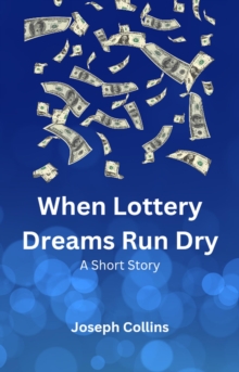 When Lottery Dreams Run Dry