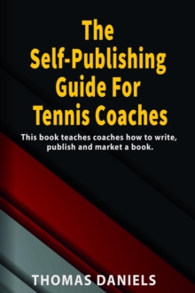 Self-Publishing Guide For Tennis Coaches