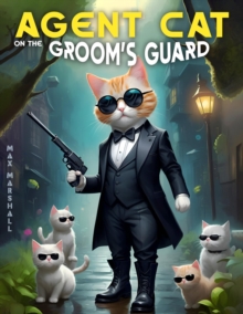 Agent Cat on the Groom's Guard