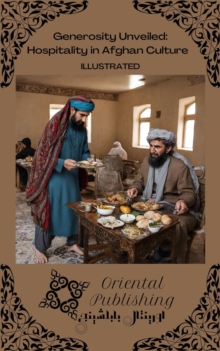 Generosity Unveiled: Hospitality in Afghan Culture