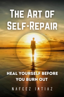 Art of Self-Repair: Heal Yourself Before You Burn Out