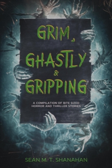 Grim, Ghastly & Gripping