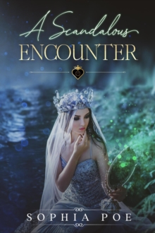 Scandalous Encounter : Naughty Fairytale Series, #10