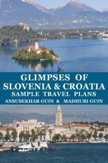 Glimpses of Slovenia and Croatia Sample Travel Plans