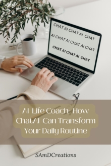 AI Life Coach:  How ChatAI Can Transform  Your  Daily  Routine