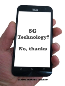 5G Technology? No, Thanks