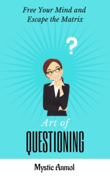 Art of Questioning : Subconscious Mastery & Empowerment, #3