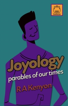 Joyology: parables of our times