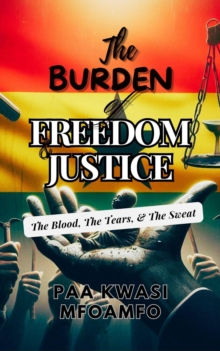 Burden of Freedom & Justice