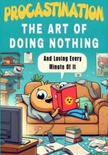 Procastination: The Art of Doing Nothing