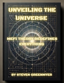 Unveiling the Universe: MEFI Redefines everything